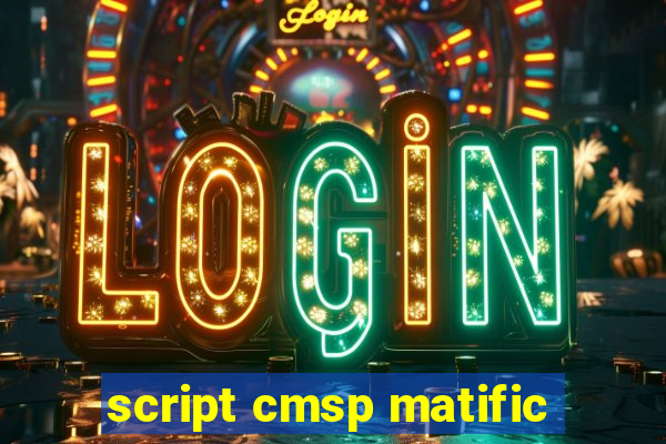 script cmsp matific